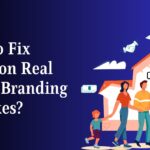 Common Real Estate Branding Mistakes